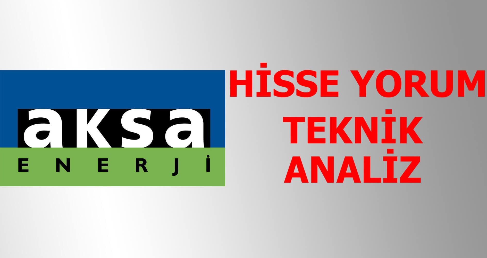 Aksa Enerji Teknik Analiz – AKSEN