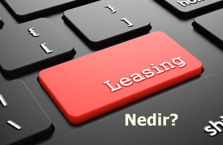 Leasing Nedir?