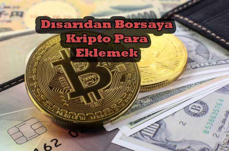 Dışarıdan Borsaya Kripto Para Ekleme
